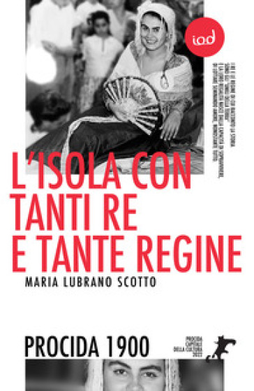 L'isola con tanti re e tante regine