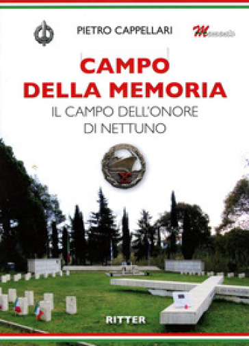 Campo della Memoria. Il Campo dell'Onore di Nettuno-0