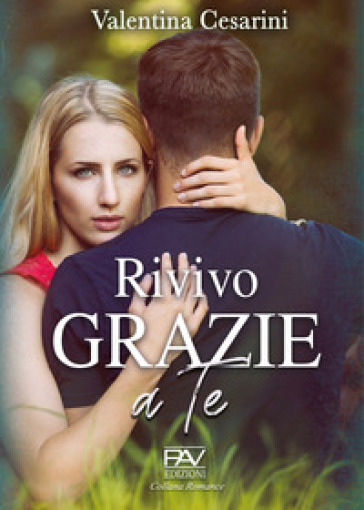 Rivivo Grazie A Te