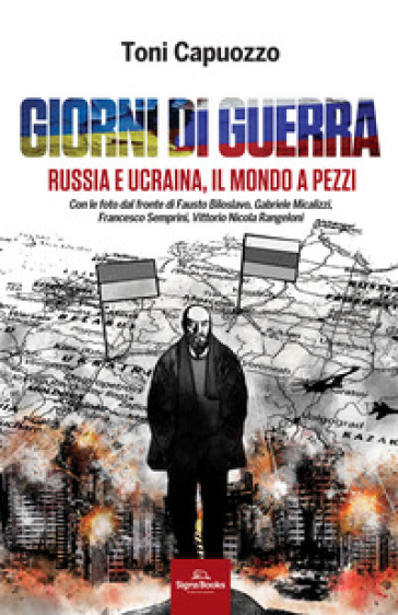 Giorni Di Guerra. Russia E Ucraina, Il Mondo A Pezzi-image