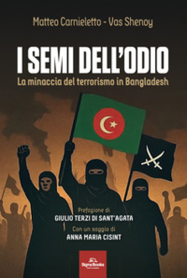I semi dell'odio. La minaccia del terrorismo in Bangladesh