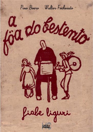 A foa du bestentu. Fiabe liguri