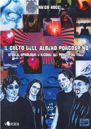 Il Culto dell'Albero Porcospino. Storia, Sproloqui e Ricordi dei Porcupine Tree