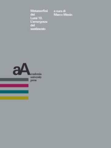 Metamorfosi dei Lumi. Vol. 10: L' emergenza del sentimento