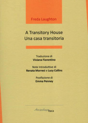 A transitory house-Una casa transitoria. Ediz. bilingue