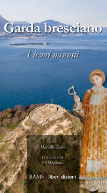 Garda Bresciano. I Tesori Nascosti