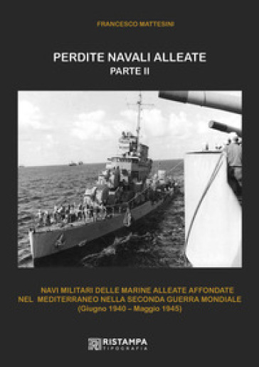 Perdite navali alleate. Ediz. illustrata. Vol. 2