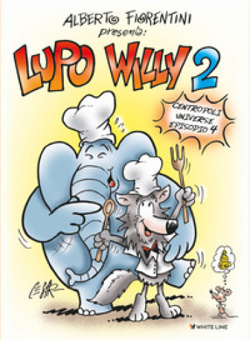 Lupo Willy. Vol. 2: Centropoli Universe episodio 4