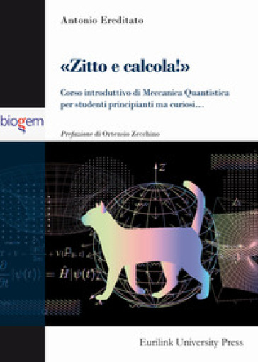Zitto E Calcola! Corso Introduttivo Di Meccanica Quantistica Per Studenti Principianti Ma Curiosi...-image