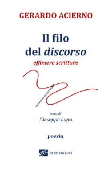 Il filo del discorso. Effimere scritture