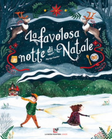 La favolosa notte di Natale. Ediz. a colori