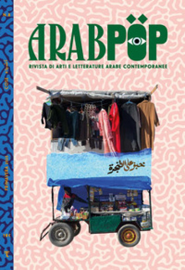 Arabpop. Rivista di arti e letterature arabe contemporanee (2025). Vol. 8: Cose