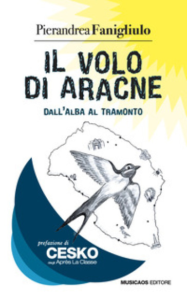 Il volo di Aracne. Dall'alba al tramonto-0