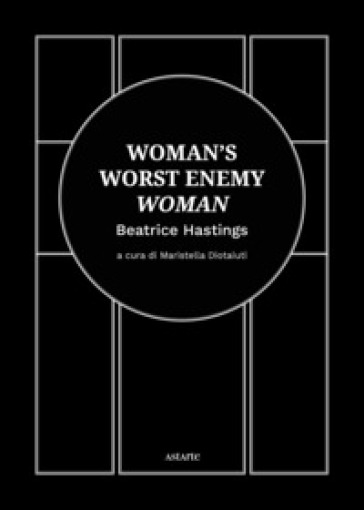 Woman's worst enemy: woman. Ediz. italiana e inglese