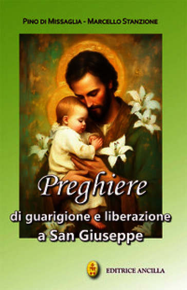 Preghiere di guarigione e liberazione a San Giuseppe