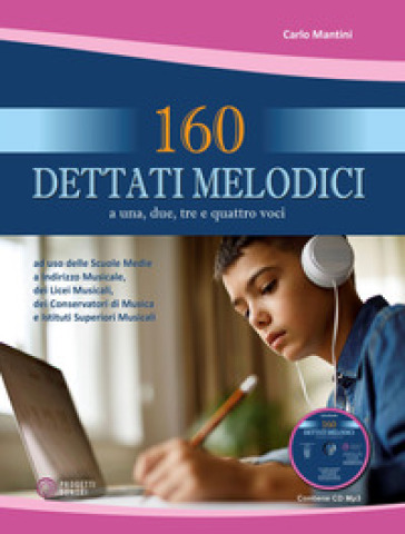 160 Dettati Melodici. Con Cd Audio Formato Mp3