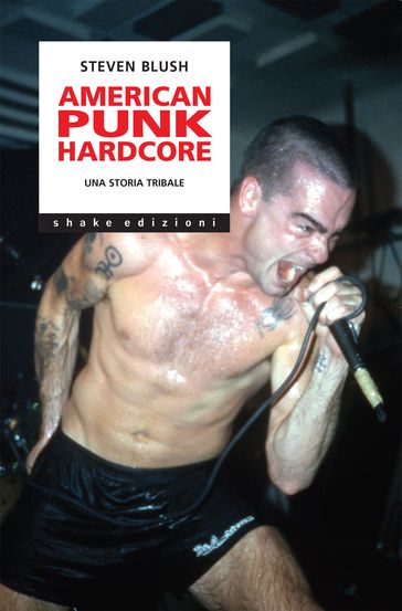 American Punk Hardcore. Una storia tribale
