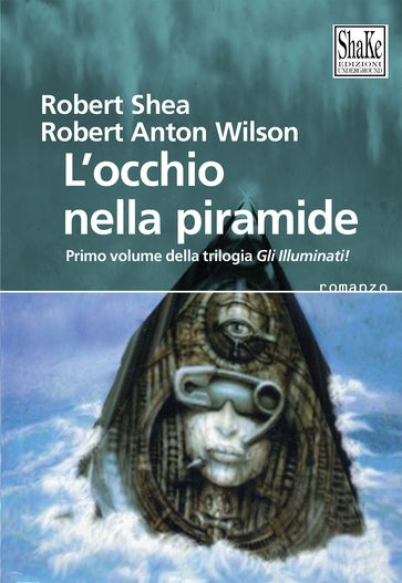 L'occhio nella piramide. Gli Illuminati (Vol. 1)