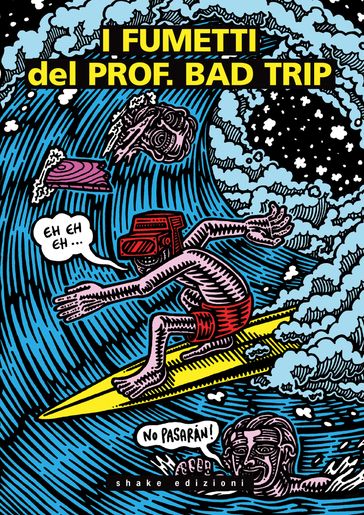 I fumetti del Prof. Bad Trip. Bad Trip comix
