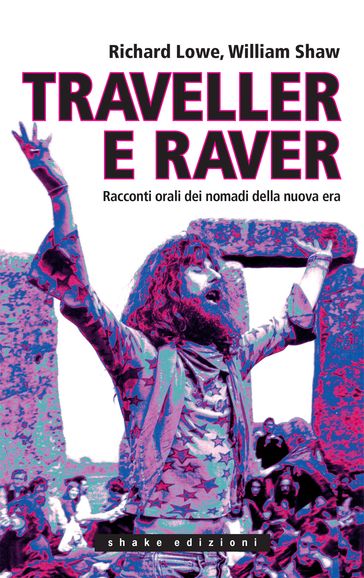 Traveller e raver. Racconti orali dei nomadi della nuova era-0
