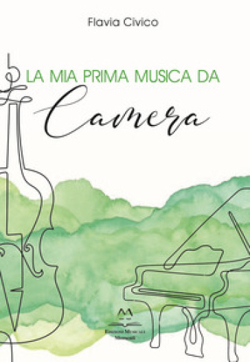 La mia prima musica da camera