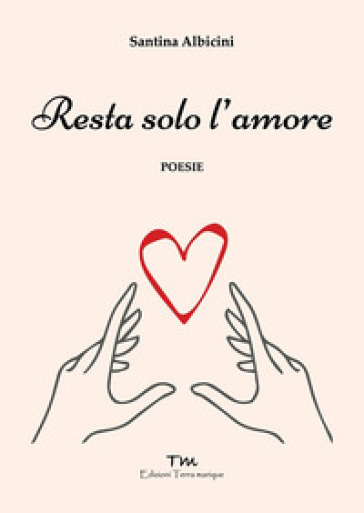 Resta solo l'amore