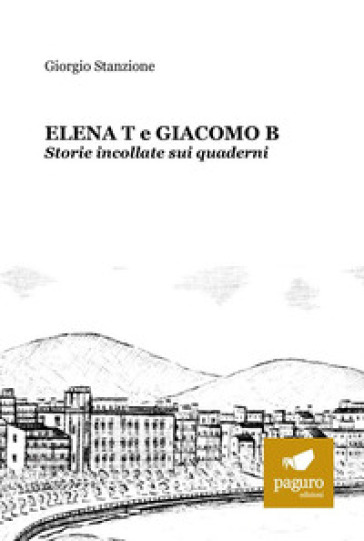 Elena T e Giacomo B. Storie incollate sui quaderni-0