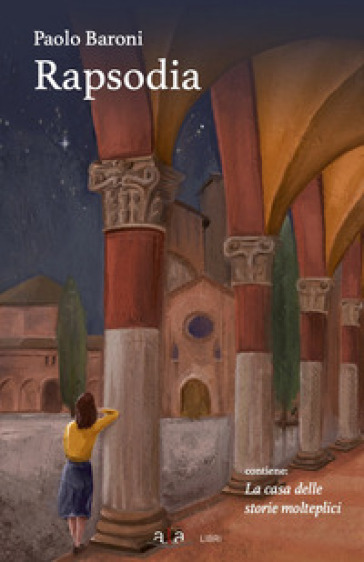 Rapsodia. La casa delle storie molteplici