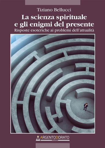 La scienza spirituale e gli enigmi del presente