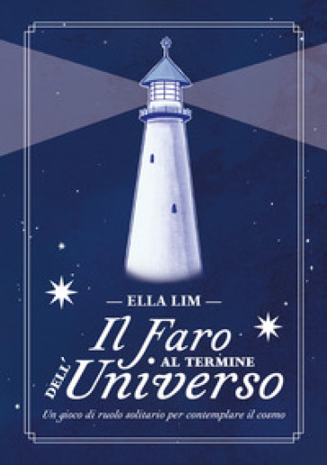 Il faro al termine dell'universo. Un gioco di ruolo solitario per contemplare il cosmo