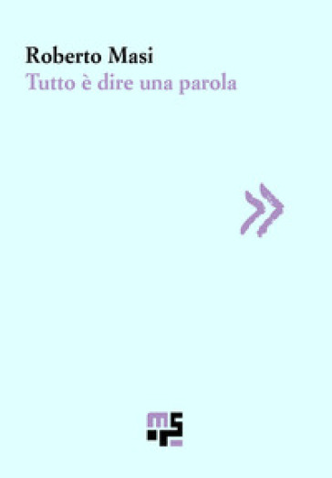 Tutto è dire una parola