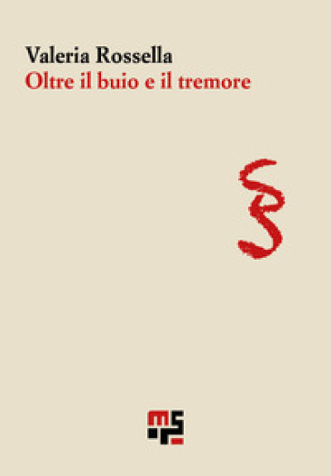 Oltre il buio e il tremore