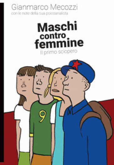 Maschi Contro Femmine. Il Primo Sciopero