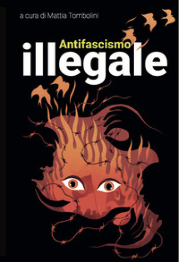 Antifascismo illegale. Con poster di Zerocalcare