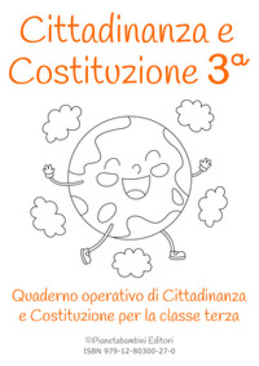 Cittadinanza E Costituzione. Classe Terza