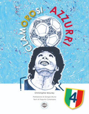 Clamorosi azzurri. Il quarto scudetto