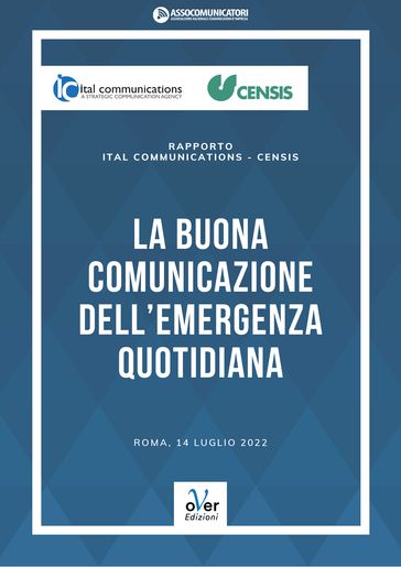 Rapporto Ital Communications-Censis - La buona comunicazione dell'emergenza quotidiana