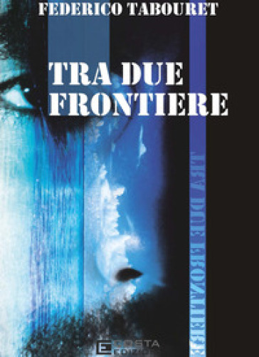 Tra due frontiere