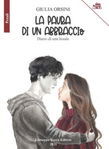 La paura di un abbraccio. Diario di una liceale