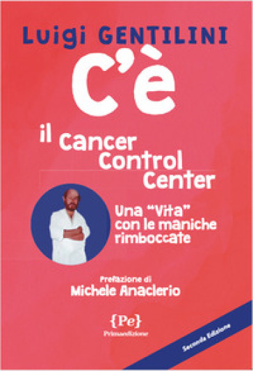C'è. Il cancer control center. Una «vita» con le maniche rimboccate