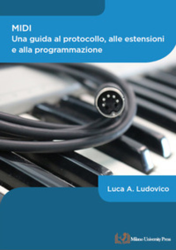 Midi. Una Guida Al Protocollo, Alle Estensioni E Alla Programmazione