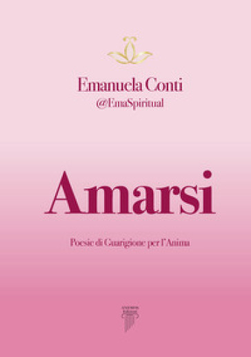 Amarsi. Poesie di guarigione per l'anima