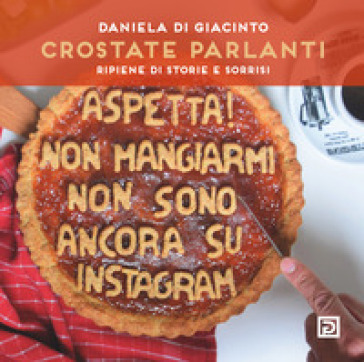 Crostate parlanti. Farcite di storie e sorrisi