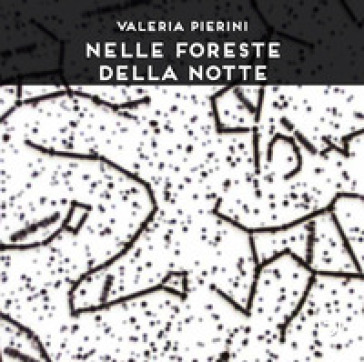 Nelle foreste della notte. Ediz. a colori