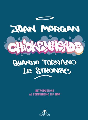 Chickenheads: quando tornano le stronze