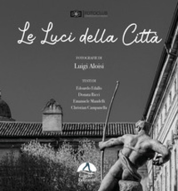 Le luci della città. Ediz. illustrata