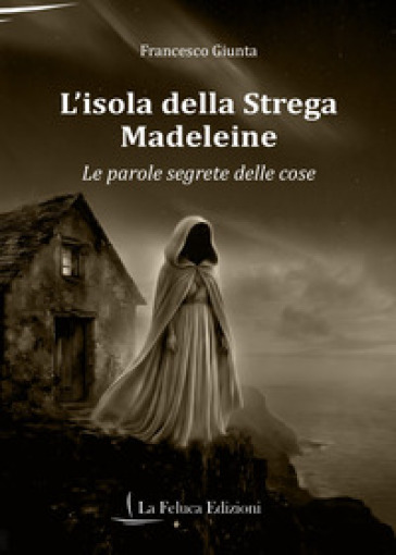 L'isola della Strega Madeleine. Le parole segrete delle cose