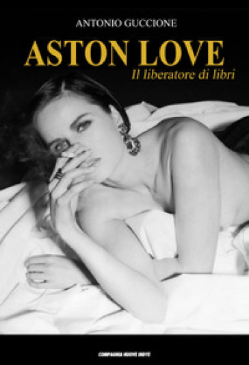 Aston Love. Il liberatore di libri