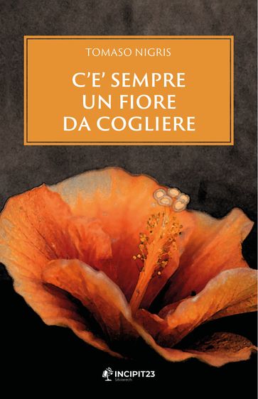 C'è sempre un fiore da cogliere