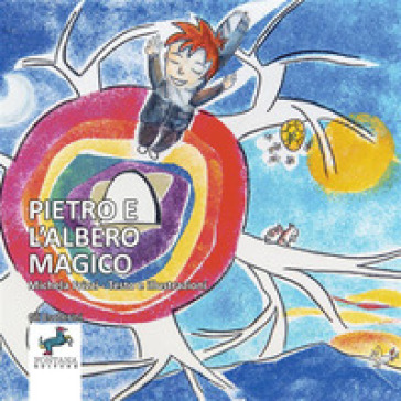 Pietro e l'albero magico. Ediz. a caratteri grandi